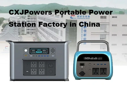 CXJPowers Portable Power Station Factory in China