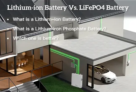 Lithium-ion Battery Vs. LiFePO4(Lithium Iron Phosphate) Battery