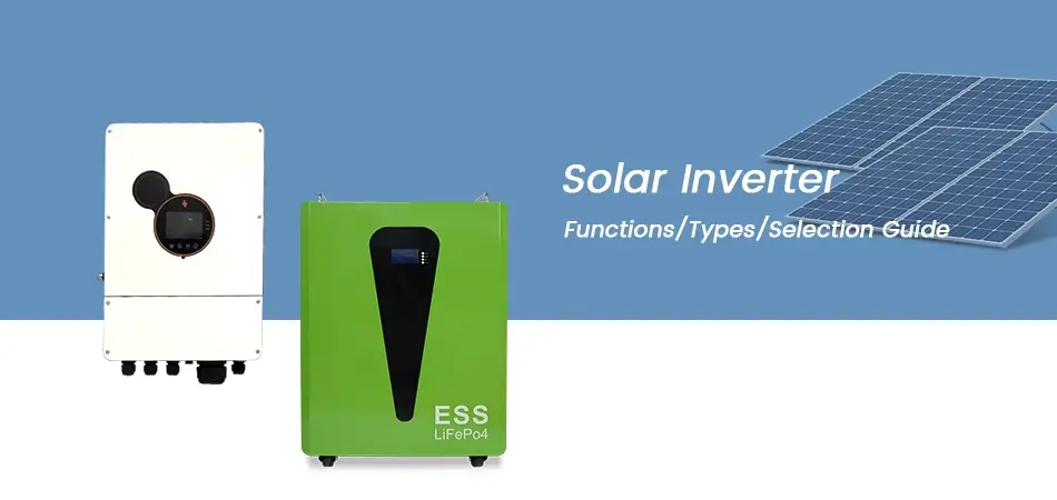 Solar Inverters: Roles, Types, and Selection Guide Solar Inverters: Roles, Types, and Selection Guide